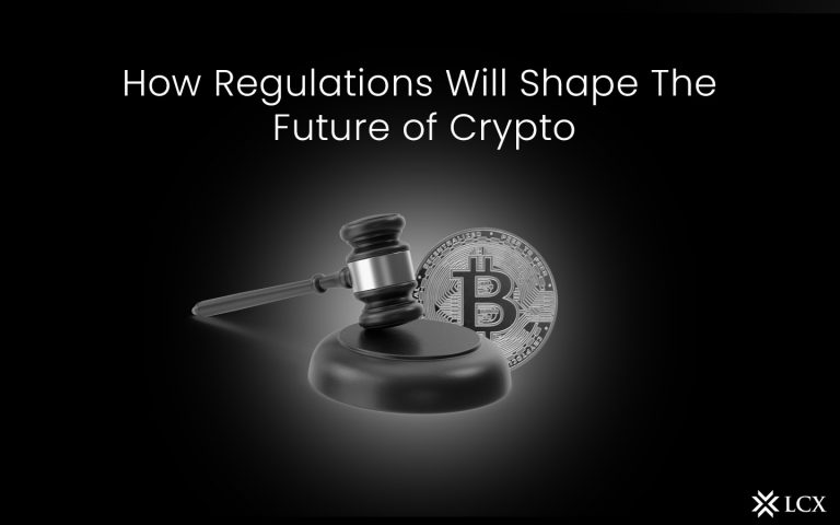 How Regulations Will Shape The Future of Crypto