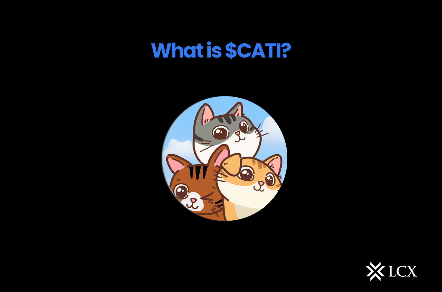 What Is Catizen (CATI) Crypto? - LCX