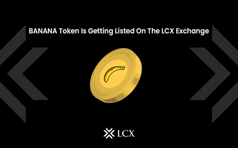 $BANANA token now listed on LCX Exchange, allowing users to trade and access Banana within the platform.