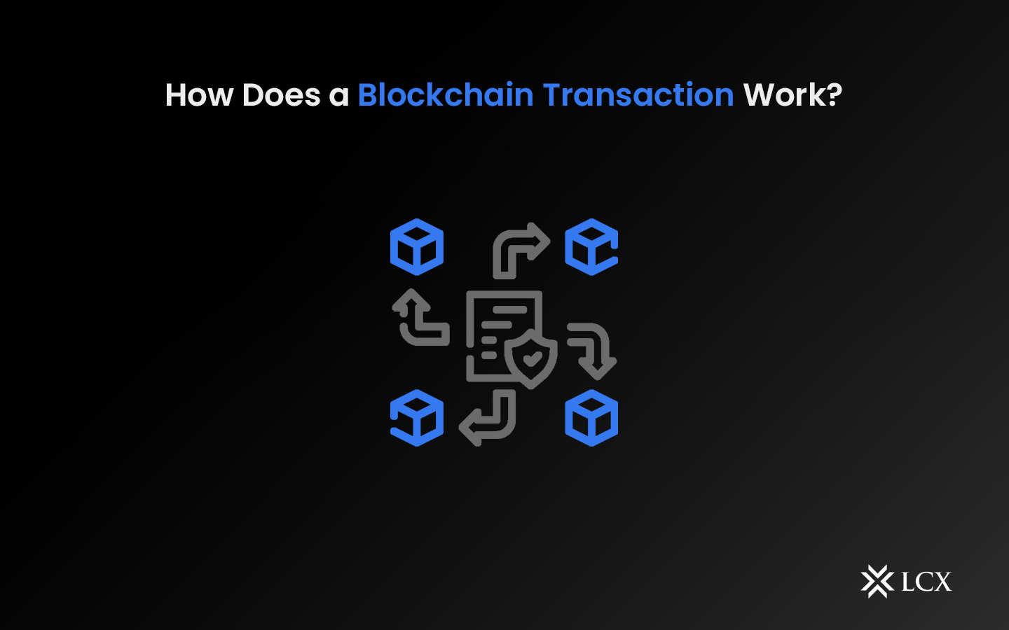How Does a Blockchain Transaction Work?