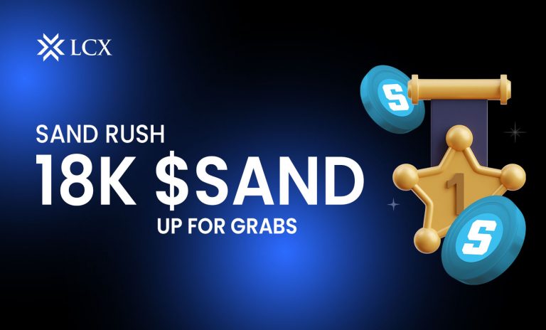 Win 18,000 $SAND in Rewards with the SAND Rush Trading Competition at LCX!